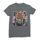 Say their names  Classic Women's T-Shirt