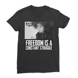Freedom is a Struggle Women’s T-Shirt - Black / Female / S
