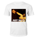 Just Do It T-Shirt