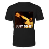 Just Do It T-Shirt