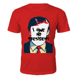 No President T-Shirt