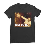 Just Do It Women’s T-Shirt - Black / Female / S