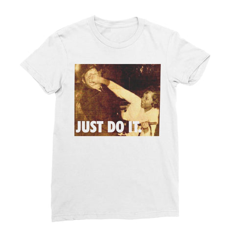 Just Do It Women’s T-Shirt - White / Female / S