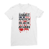 Make America Black Again Women’s T-Shirt - White / Female / 