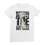 Resistance Against the White System Women’s T-Shirt - White 